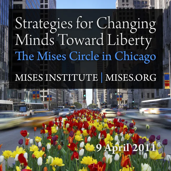 Chicago 2011 Mises Circle